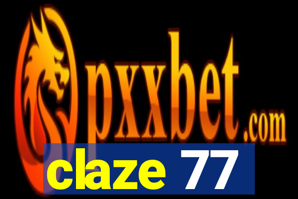 claze 77